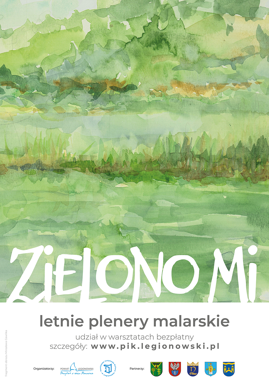 plakat letnich plenerów malarskich w powiecie legionowskim, ilustruje go fragment akwareli Mirosława Gawlika, w różnych odcieniach zieleni